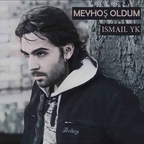 Ismail YK Meyhos Oldum - آهنگ اسماعیل یکا میخوش اولدوم ║ Meyhos Oldum ║+ ترجمه بی عیب